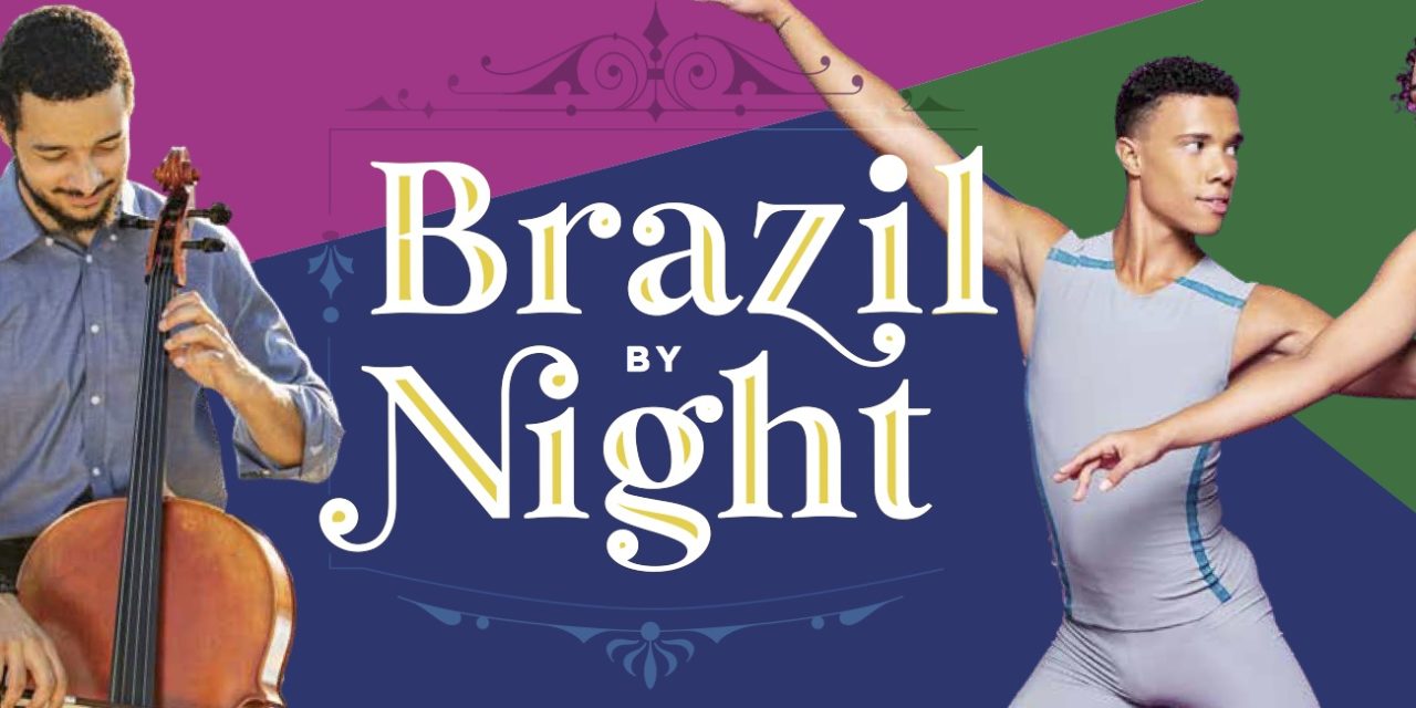 Iris Orchestra And Collage Dance Collective Celebrate Brazil Night Saturday