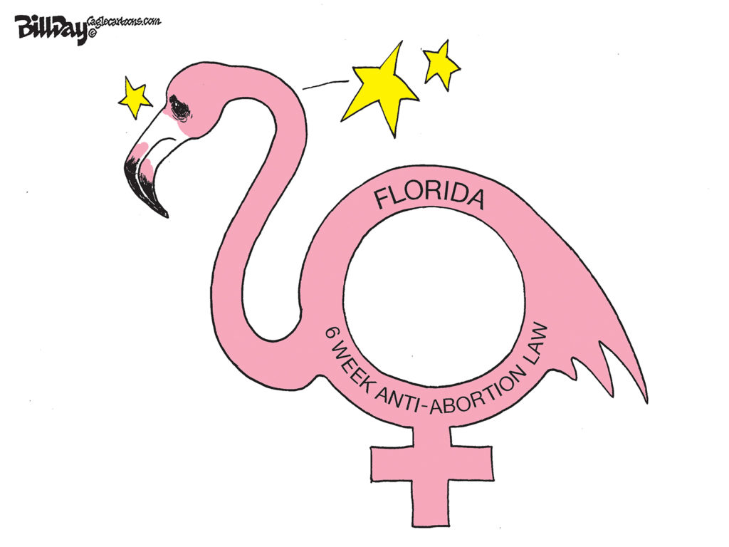 Florida 6-Week Law, A Cartoon by Award-Winning Bill Day