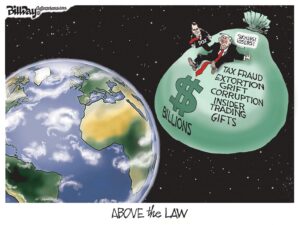 Above The Law, A Cartoon by Award-Winning Bill Day