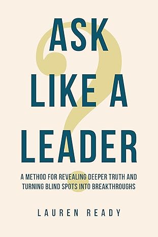 Lauren Ready: Questions Can Transform Leadership