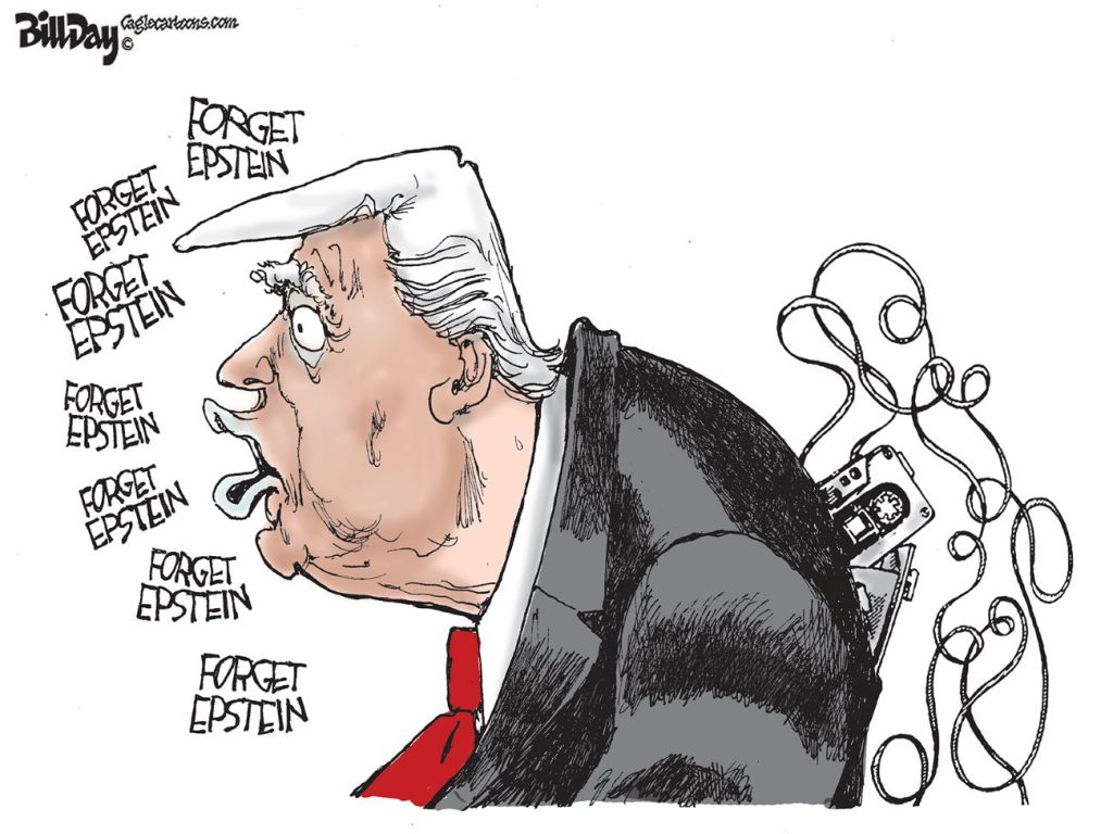 Forget Epstein, A Cartoon by Award-Winning Bill Day