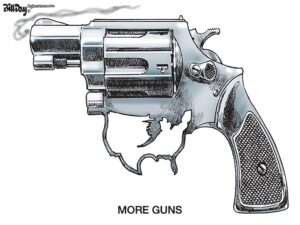 More Guns, A Cartoon by Award-Winning Bill Day