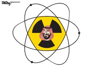 Saudi Nukes, A Cartoon by Award-Winning Bill Day